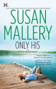 Susan Mallery - Only His