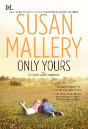 Susan Mallery - Only Yours