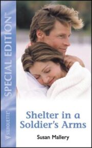 Shelter In A Soldier’s Arms