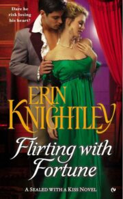 Erin Knightley - Flirting With Fortune