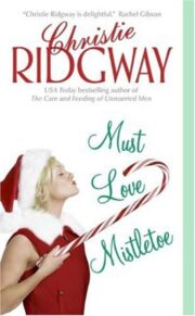Christie Ridgway - Must Love Mistletoe