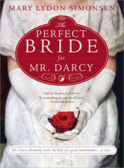 Mary Simonsen - The Perfect Bride for Mr. Darcy
