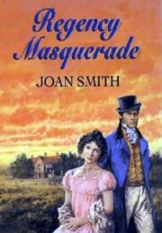 Joan Smith - Regency Masquerade