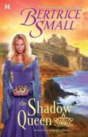 Bertrice Small - The Shadow Queen