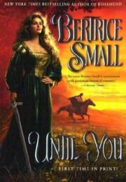 Bertrice Small - Until You