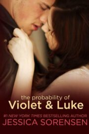 Jessica Sorensen - The Probability of Violet and Luke