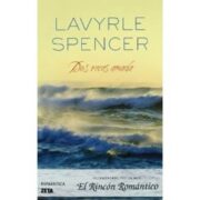 LaVyrle Spencer - Dos Veces Amada