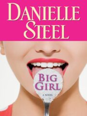 Danielle Steel - Big Girl: A Novel