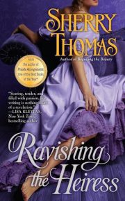 Sherry Thomas - Ravishing the Heiress