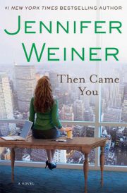 Jennifer Weiner - Then Came You